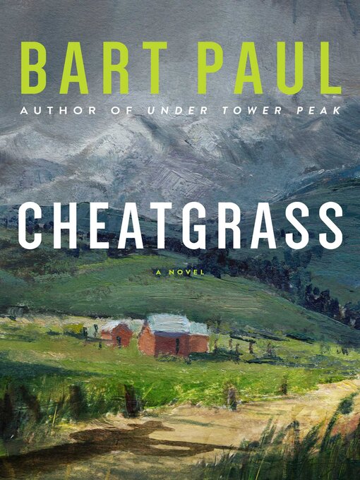Title details for Cheatgrass: a Tommy Smith High Country Noir, Book Two by Bart Paul - Available